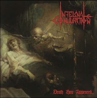 Infernal Conjuration : Death Has Appeared